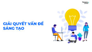 Giải quyết vấn đề sáng tạo