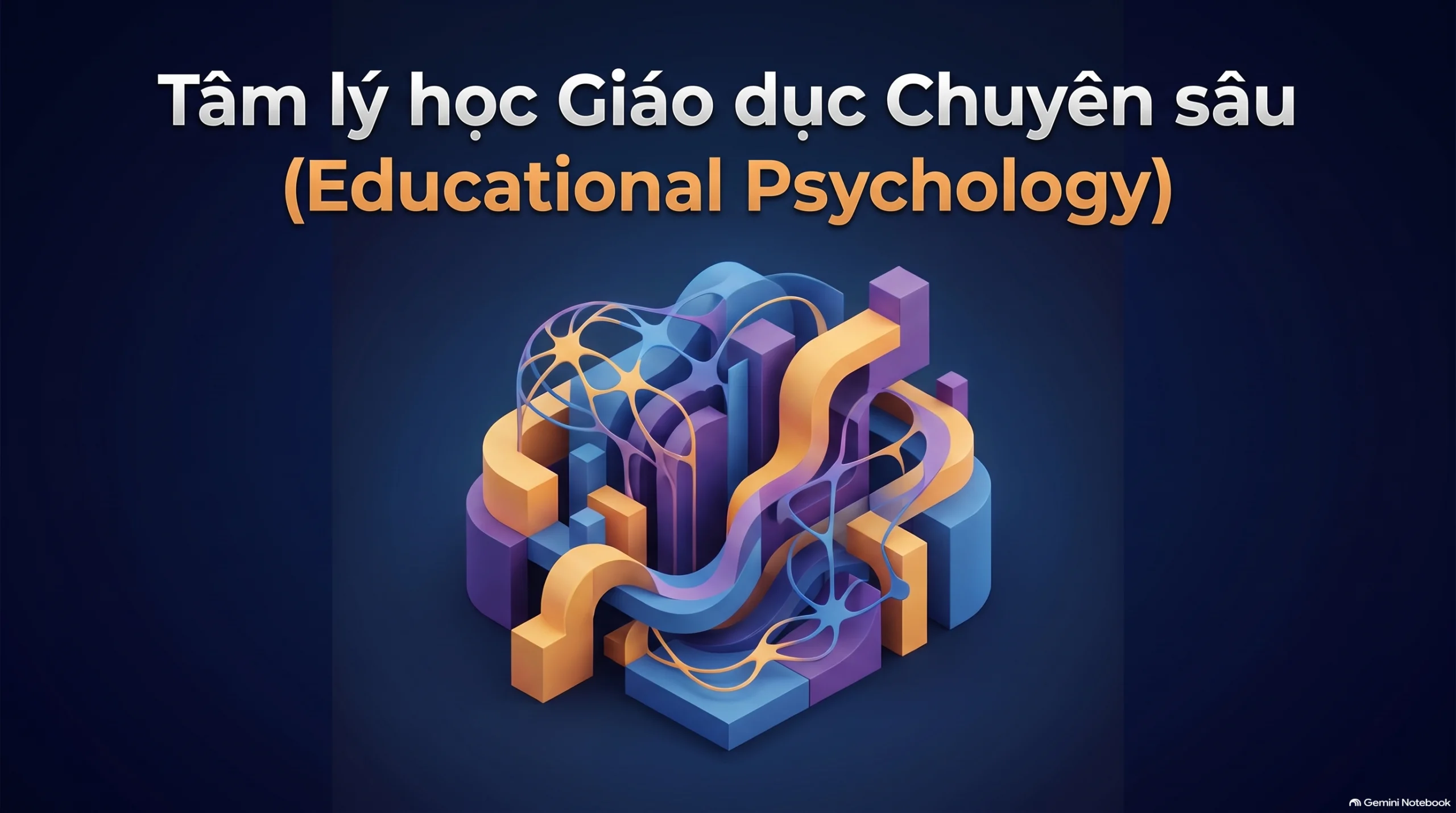 Tâm lý học Giáo dục Chuyên sâu (Educational Psychology)
